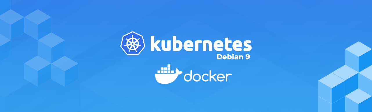 Install Kubernetes cluster on Debian 9