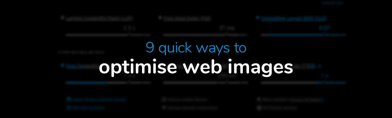 9 quick ways to optimise web images