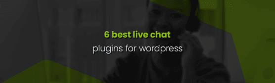 6 best live chat plugins for wordpress